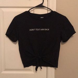 “Don’t text him back” tie cropped tee